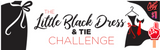 Little Black Dress & Tie Challenge